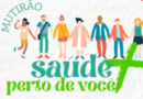 Bairro Santo Antônio de Pádua recebe o último Mutirão Saúde + Perto de Você do ano neste sábado (23)